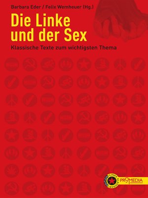 cover image of Die Linke und der Sex: Klassische Texte zum wichtigsten Thema